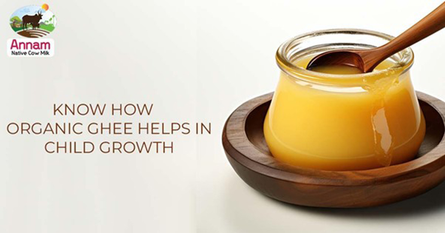 Organic Ghee Helps In Child Growth